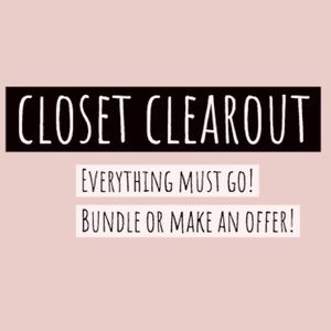 Closet Clearout! Everything must go!